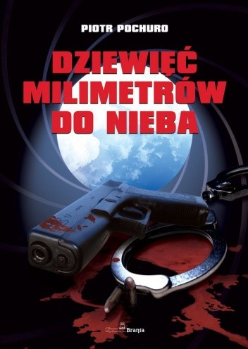 Dziewięć milimetrów do nieba