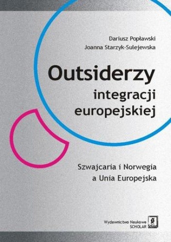 Outsiderzy integracji europejskiej Szwajcaria i Norwegia a Unia Europejska