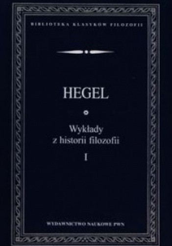 Wykłady z historii filozofii. Tom 1