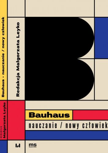 Bauhaus – nauczanie/nowy człowiek