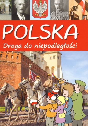 Polska. Droga do niepodległości