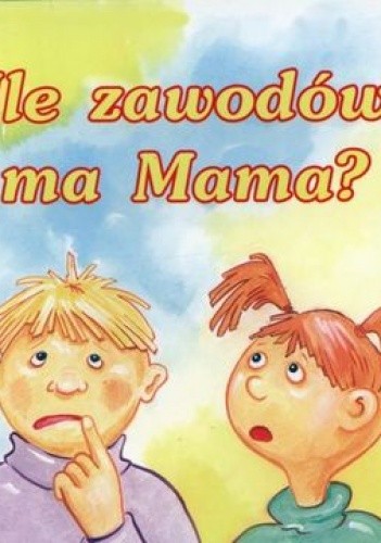 Ile zawodów ma mama?
