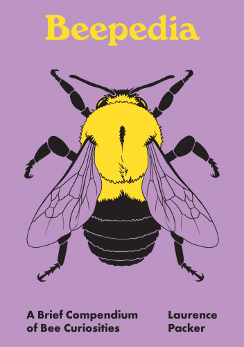 Beepedia: A Brief Compendium of Bee Curiosities
