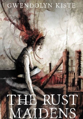 The Rust Maidens