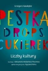 Pestka, drops, cukierek. Liczby kultury