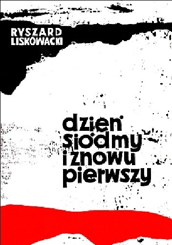 Dzień siódmy i znowu pierwszy