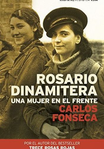 Rosario Dinamitera: una mujer en el frente