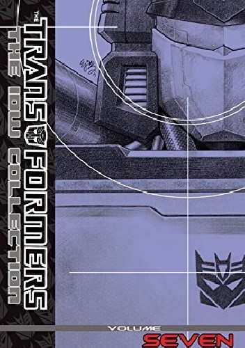 The Transformers: The IDW Collection Vol. 7