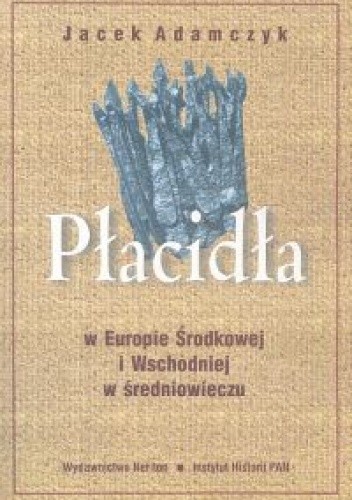 Płacidła w Europie Środkowej i Wschodniej w średniowieczu