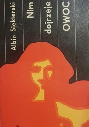 Nim dojrzeje owoc