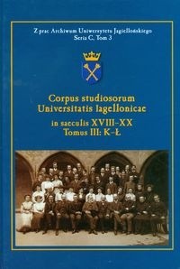 Corpus studiosorum Universitatis Iagellonicae in saeculis XVIII-XX tom 3 K-ł