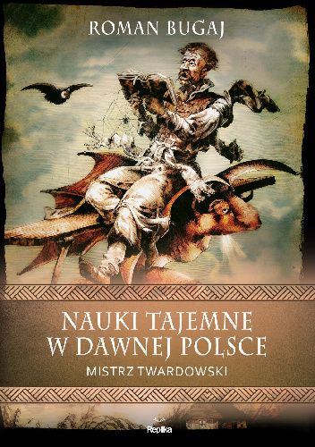Nauki tajemne w dawnej Polsce - Mistrz Twardowski