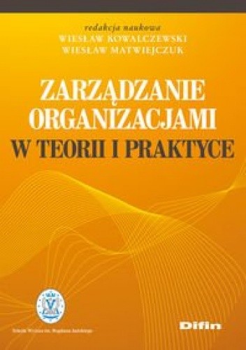 zarządzanie organizacjami w teorii i praktyce