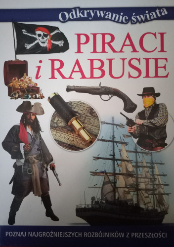 Odkrywanie świata. Piraci i rabusie