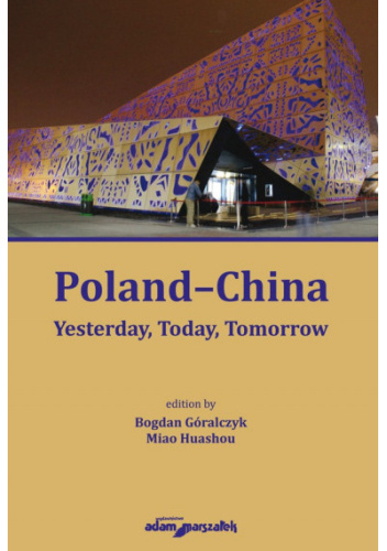 Poland–China. Yesterday, Today, Tomorrow
