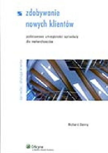 Zdobywanie nowych klientów. Podstawowe umiejętności sprzedaży dla niehandlowców