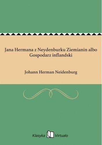 Jana Hermana z Neydenburku Ziemianin albo Gospodarz inflandski