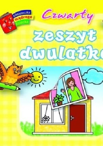 Czwarty zeszyt dwulatka. Biblioteczka mądrego dziecka