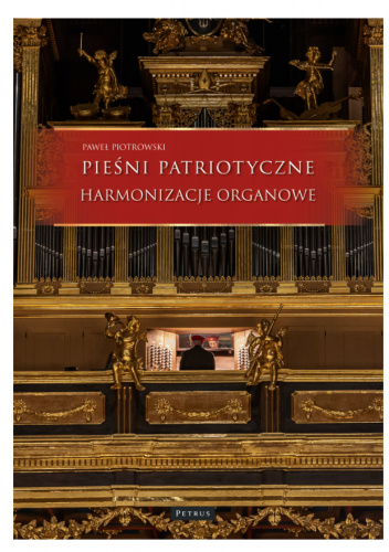 Pieśni patriotyczne. Harmonizacje organowe