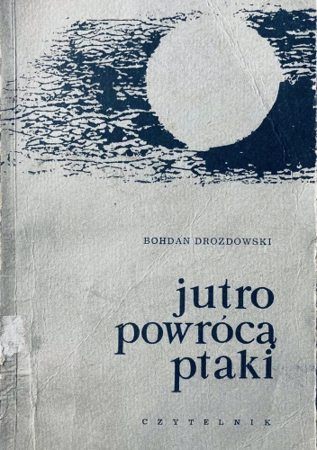 Jutro powrócą ptaki