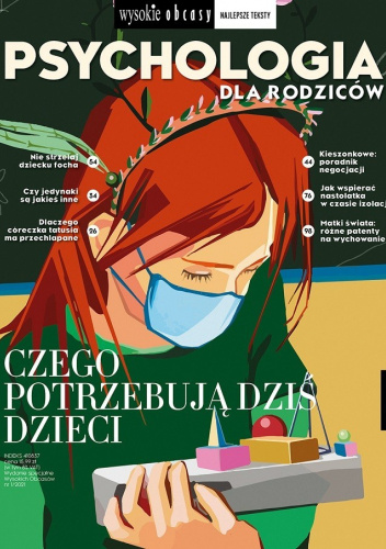 Psychologia dla rodziców. Czego potrzebują dziś dzieci