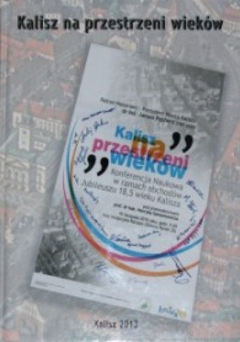 Kalisz na przestrzeni wieków