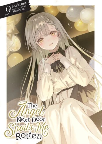The Angel Next Door Spoils Me Rotten, Vol. 9 (light novel)