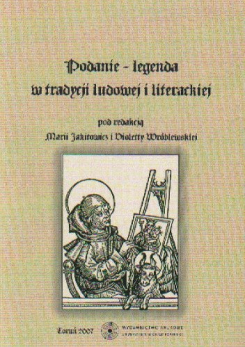 Podanie-legenda w tradycji ludowej i literackiej