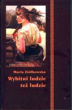 Wybitni ludzie też ludzie: Ich dziwactwa, kaprysy, nałogi i odchylenia