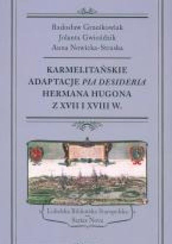 Karmelitańskie adaptacje Pia Desideria Hermana Hugona z XVII i XVIII w.