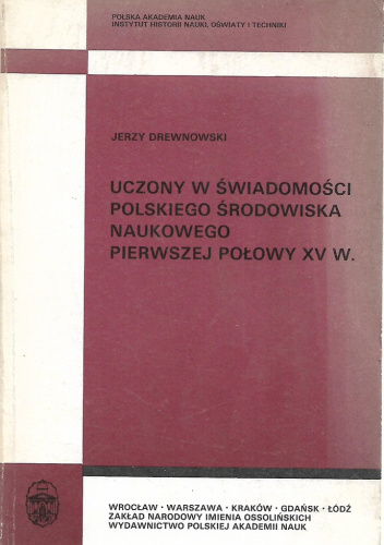 Uczony w świadomości polskiego środowiska naukowego pierwszej połowy XV wieku