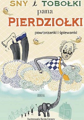 Sny i tobołki pana Pierdziołki
