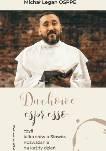 Duchowe espresso czyli kilka słów o Słowie. Rozważania na każdy dzień