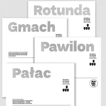 Od Pałacu do Rotundy – cztery budynki Muzeum Narodowego we Wrocławiu