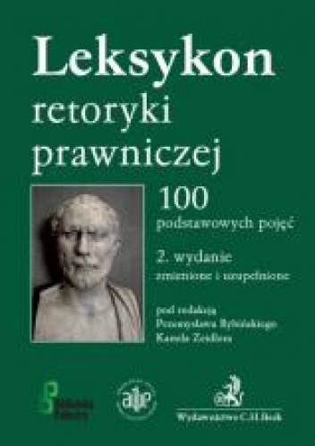 Leksykon retoryki prawniczej 100 podstawowych pojęć