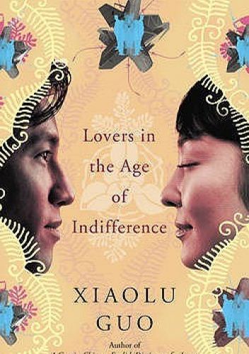 Lovers in the Age of Indifference