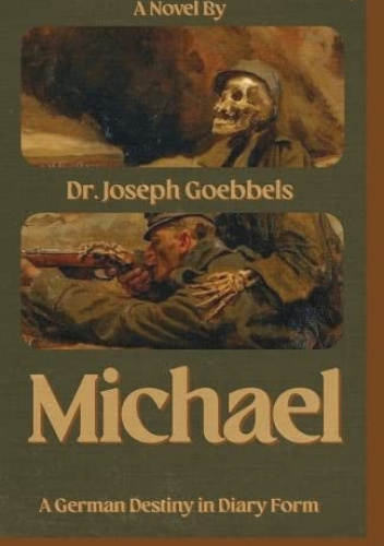 Michael: A German Destiny in Diary Form
