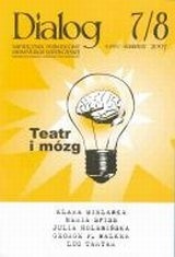 Dialog, nr 7-8 / wakacje 2007. Teatr i mózg