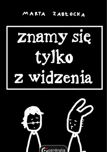 Znamy się tylko z widzenia