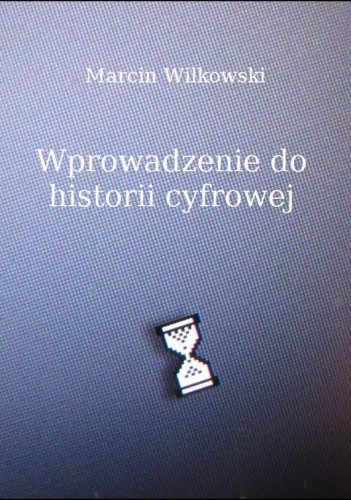 Wprowadzenie do historii cyfrowej