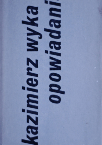 Kazimierz Wyka - Opowiadania