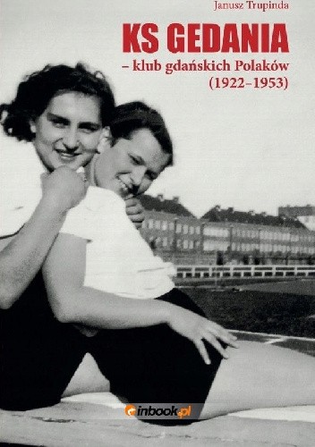 KS Gedania – klub gdańskich Polaków (1922-1953)