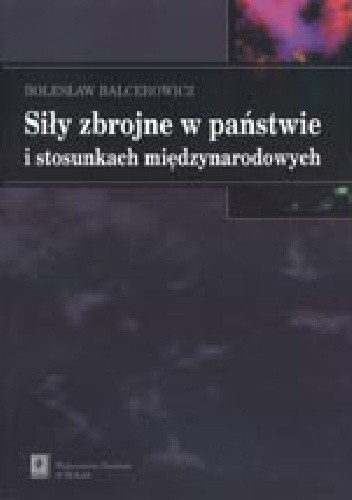 Siły zbrojne w państwie i stosunkach międzynarodowych
