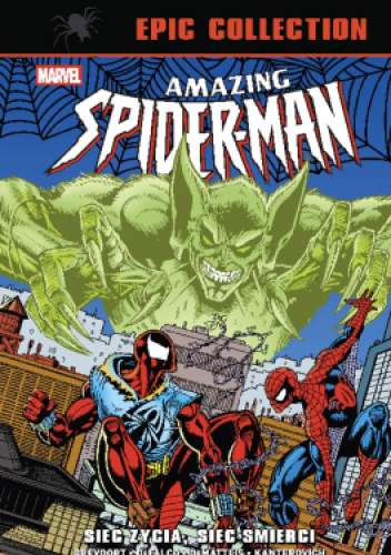 Amazing Spider-Man Epic Collection. Sieć życia, sieć śmierci