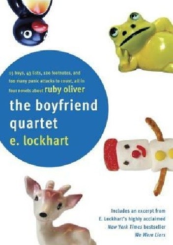 The Boyfriend Quartet: 15 Boys, 43 Lists, 120 Footnotes, and Too Many Panic Attacks to Count, All in Four Novels about Ruby Oliver
