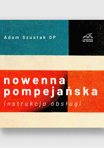 Nowenna Pompejańska. Instrukcja obsługi