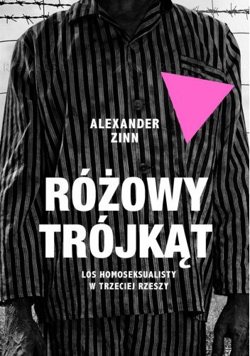 Różowy trójkąt. Los homoseksualisty w Trzeciej Rzeszy