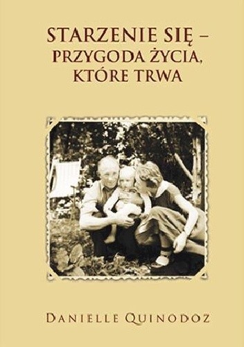 Starzenie się – przygoda życia, które trwa
