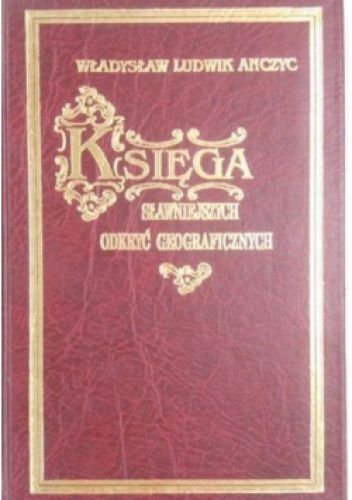 Księga sławniejszych odkryć geograficznych