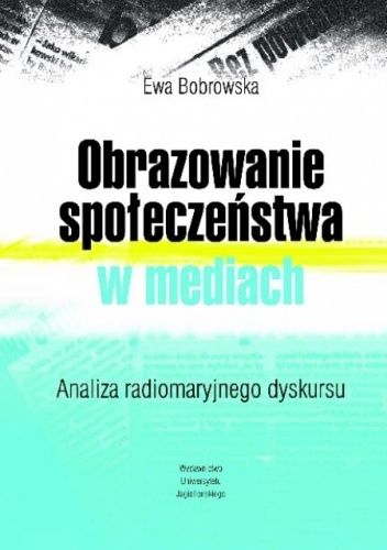 Obrazowanie społeczeństwa w mediach. Analiza radiomaryjnego dyskursu